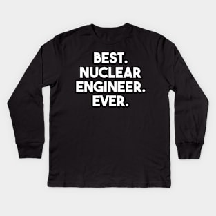 funny nuclear engineer quote Kids Long Sleeve T-Shirt